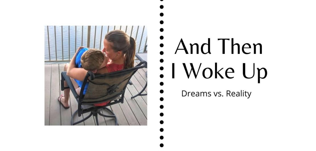 and then i woke up - dreams vs reality